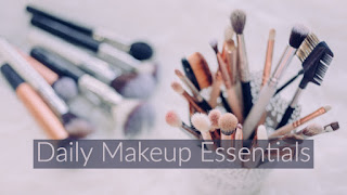 Daily Makeup Essentials