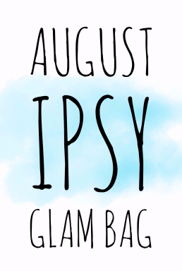 August Ipsy Glam Bag