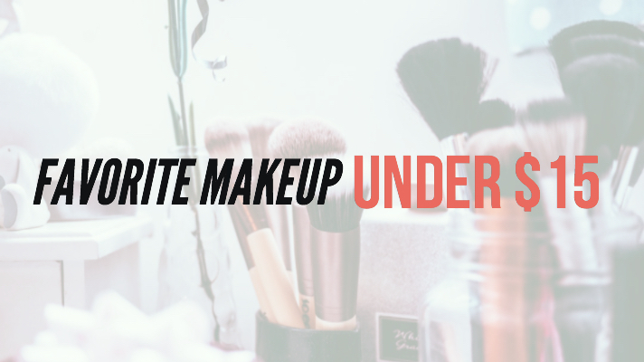 Favorite Makeup Under $15