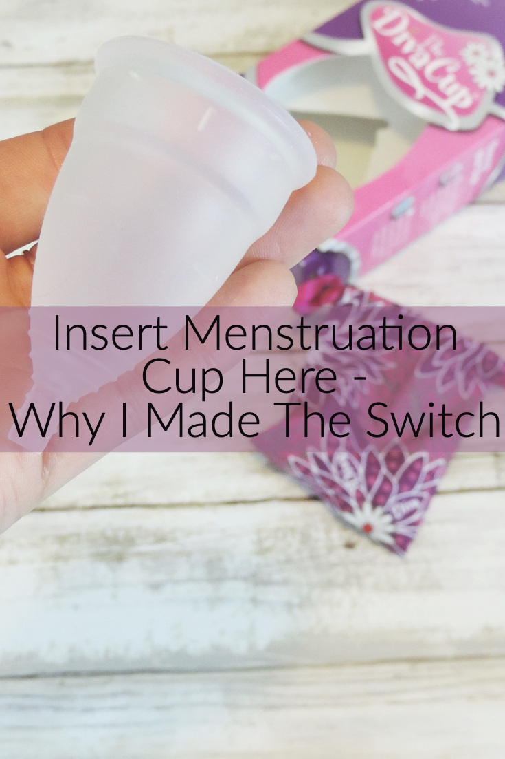 Insert Menstruation Cup Here -Why I Made The Switch